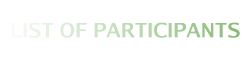LIST OF PARTICIPANTS